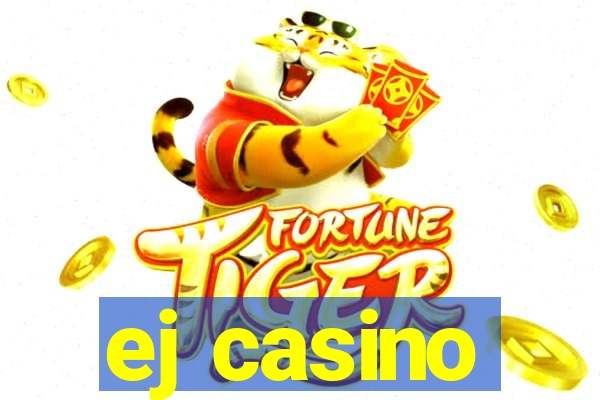 ej casino